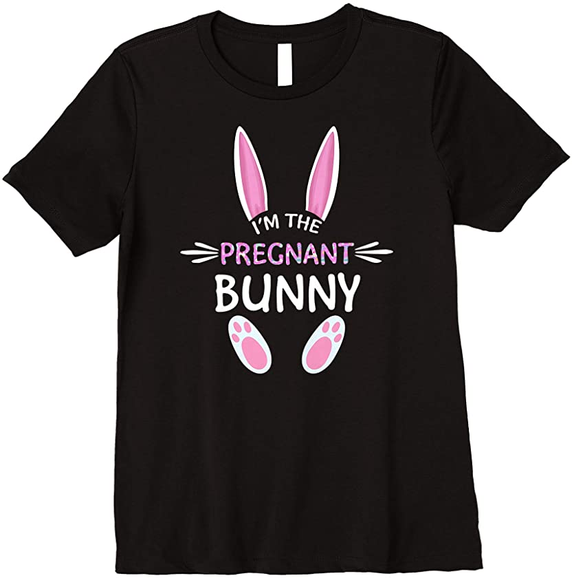 Womens I’m The Pregnant Bunny Cute Family Matching Easter Day Premium T-Shirt