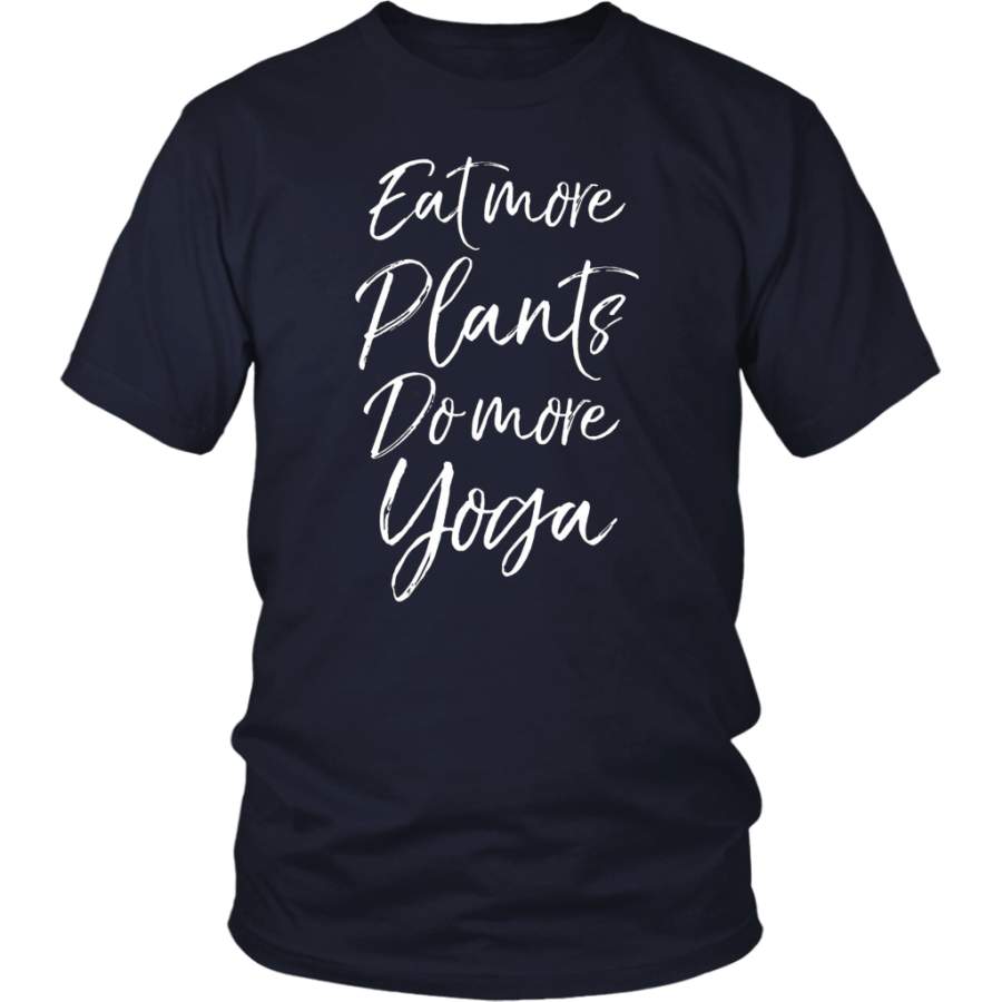 EAT MORE PLANTS DO MORE YOGA CUTE SHIRT FOR LOVER