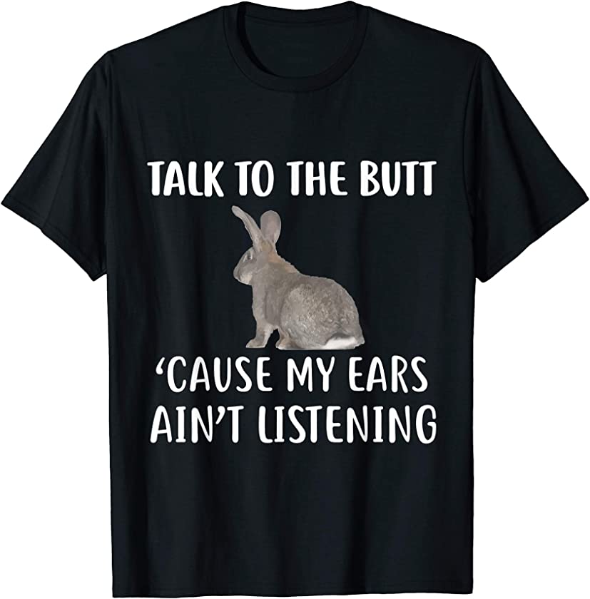 Ears Ain’t Listening Flemish Giant Shirt, Rabbit T-Shirt