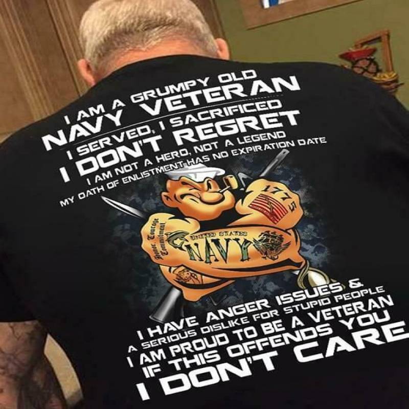 I Am A Grumpy Old Navy Veteran I Served I Sacrificed Black Men And Women T Shirt S-5Xl