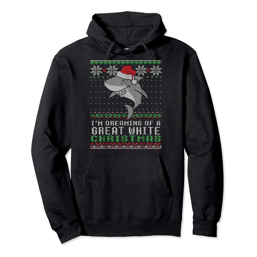 I’m Dreaming Of A Great White Christmas Shark Hoodie