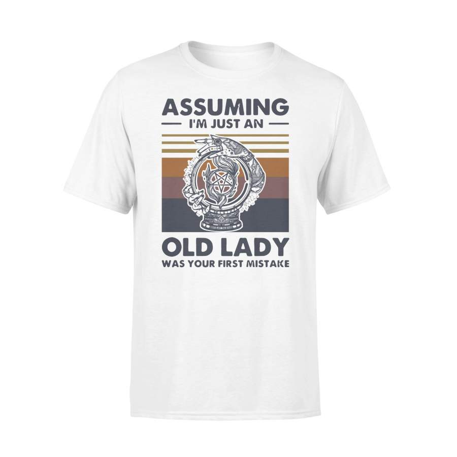Witchcraft Assuming I’m Just An Old Lady Was Your First Mistake Vintage T-shirt