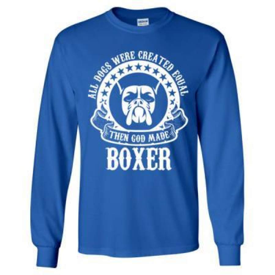 AGR All Dogs Were Created Equal God Made Boxer – Long Sleeve T-Shirt