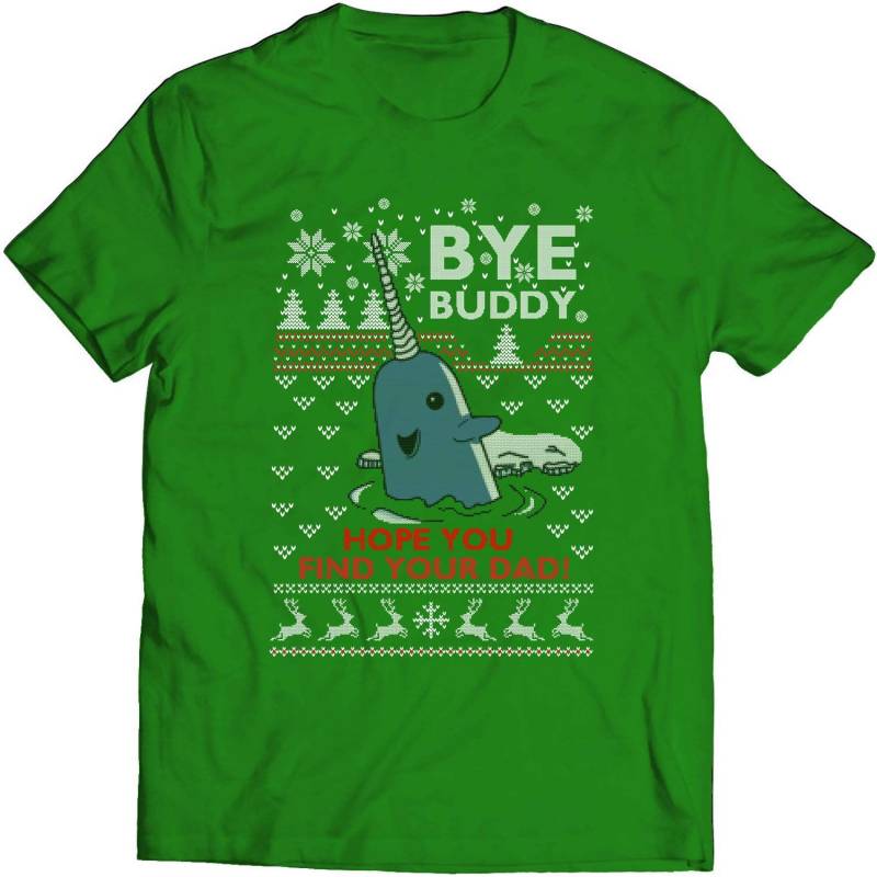 Bye Buddy Hope You Find Your Dad Ugly Sweater T Shirt Elf