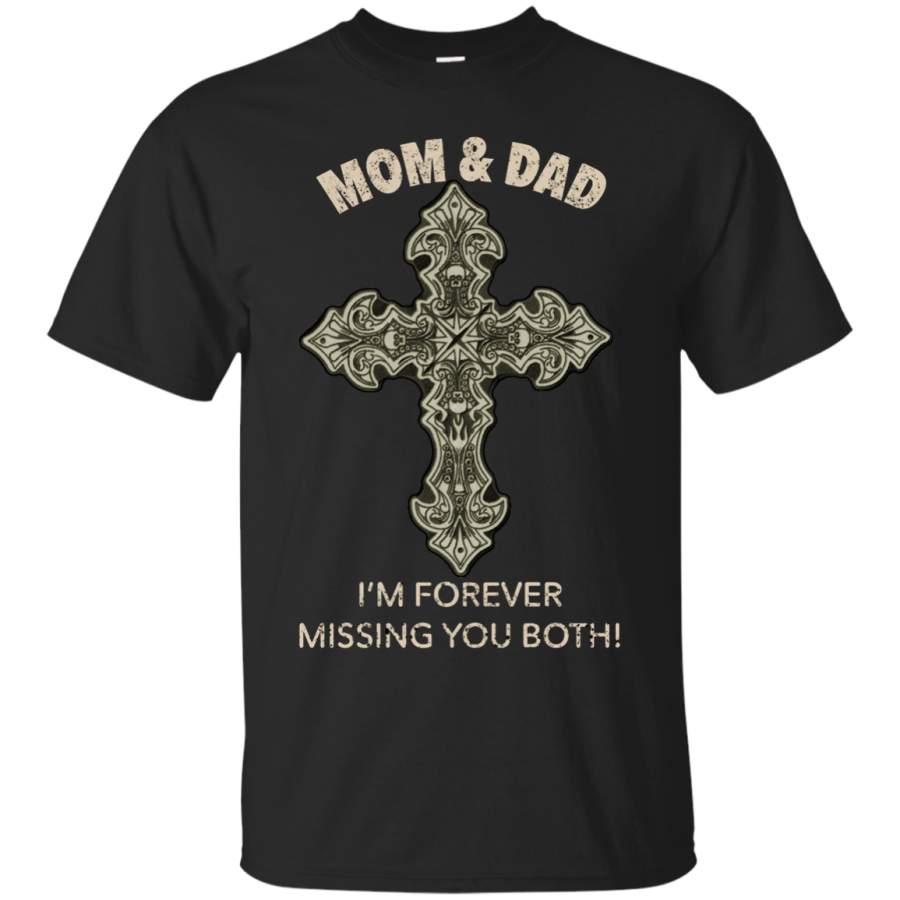 AGR Mom Dad Mother Day Father Day Shirts Mom And Dad I’m Forever Missing You Both T-shirts Hoodies Sweatshirts