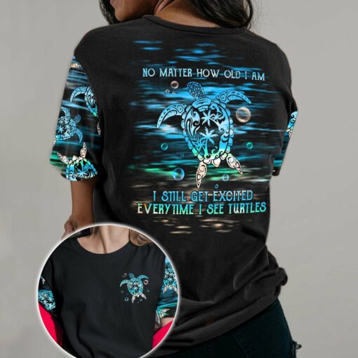 Sea Turtle No Matter How Old I Am I Still Get Excited Every Time I See Turtle 3D All Over Printed Shirts For Turtle Lovers, Gift For Men And Women Turtle Lovers Shirts