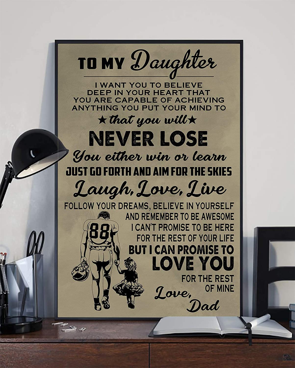 Posters-Tvap9 American Football Poster – Dad to Daughter – Never Lose-SP