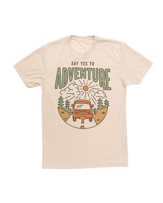 Say Yes To Adventure Unisex T-shirt