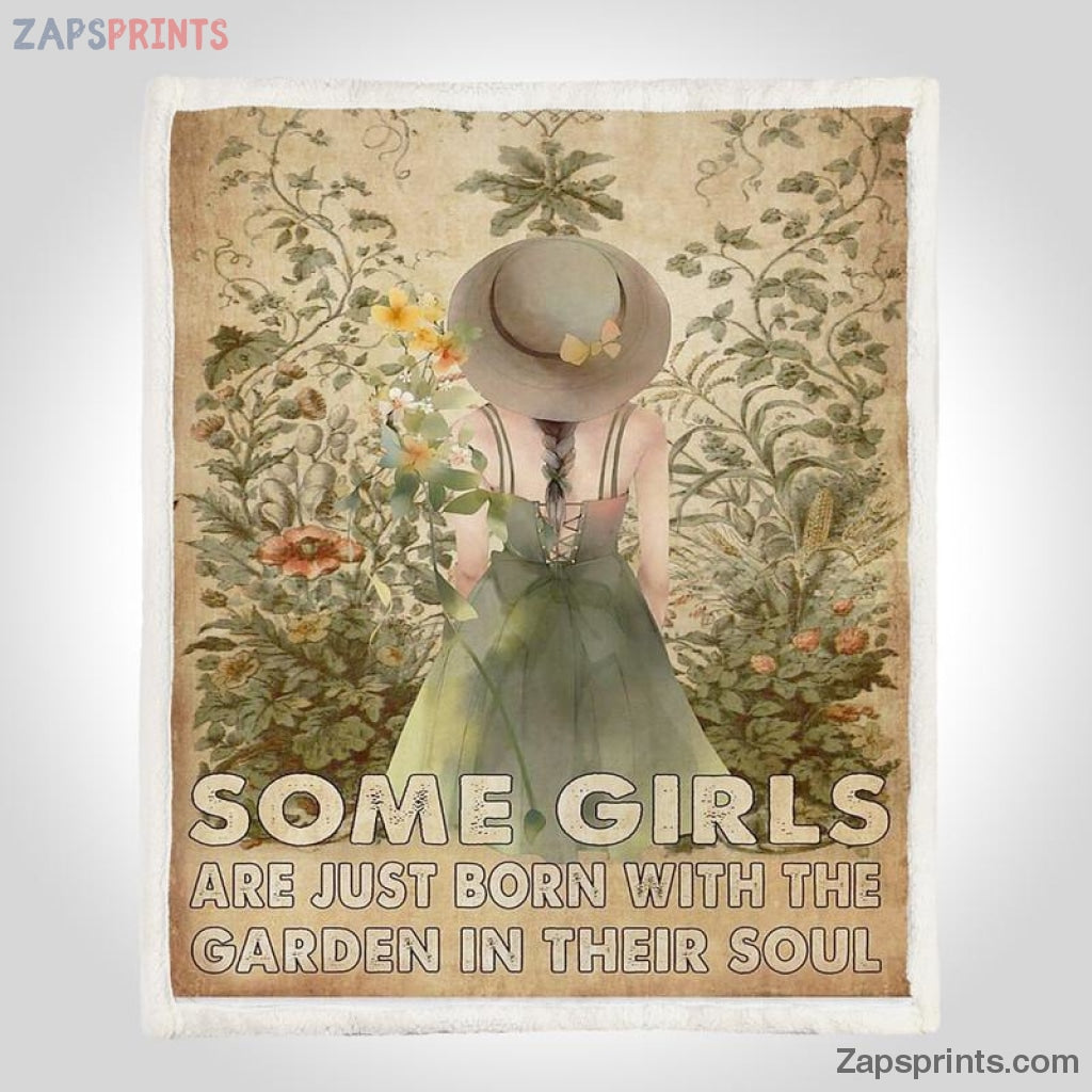 Gardening Some Girls Are Just Born With Garden In Their Soul V1 Blanket