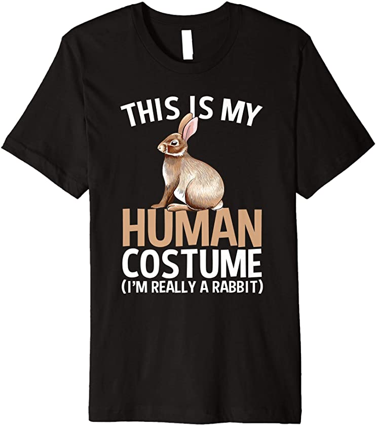 This Is My Human Costume I’m Really A Rabbit Halloween Gift Premium T-Shirt