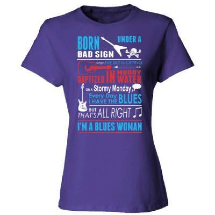 AGR Born Under A Bad Sign I Am A Blueswoman – Ladies’ Cotton T-Shirt