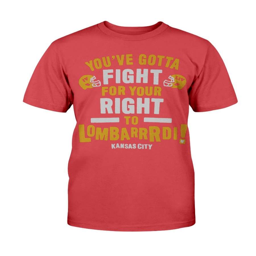 You’ve Gotta Fight For Your Right To Lombardi Kansas City Shirt