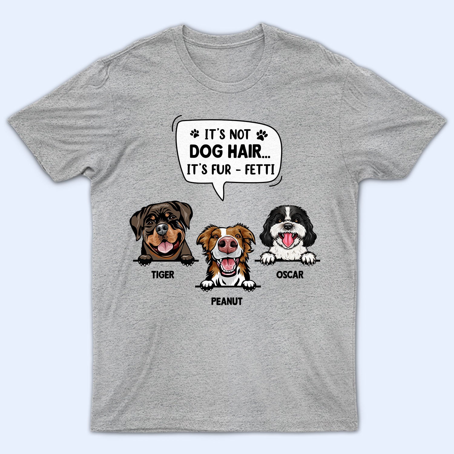 It’S Not Dog Hair It’S Furfetti – Funny Gift For Dog Lovers – Personalized T Shirt