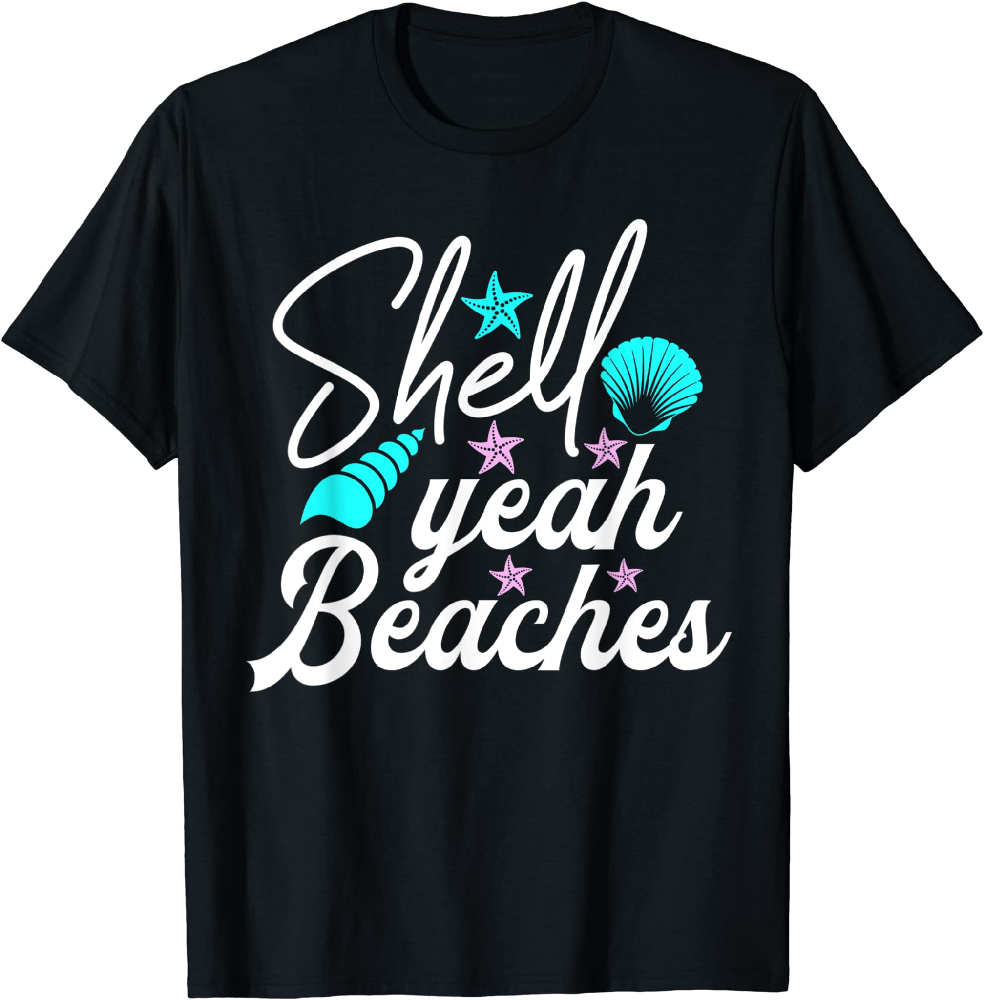 Shell Yeah Beaches Funny Beach Lover Shelling T-Shirt