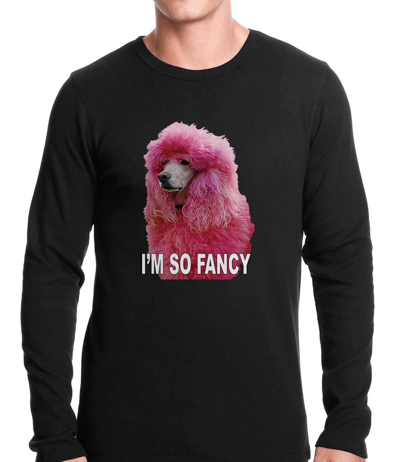 I’m So Fancy – Pink Poodle Thermal Shirt
