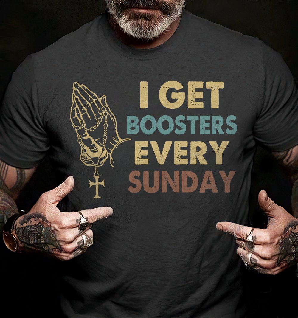 Christian Anti-Vaxxer I Get Boosters Every Sunday – Jesus T-Shirts