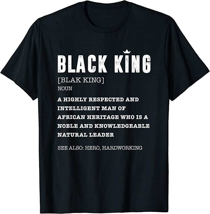 Black King Definition Shirt African Pride T-Shirt