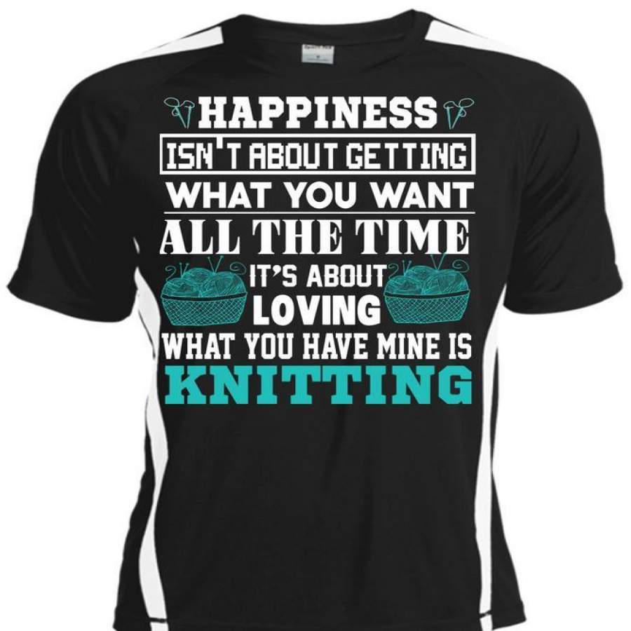 You Have Mine Is Knitting T Shirt, You Want All The Time T Shirt, Cool Shirt