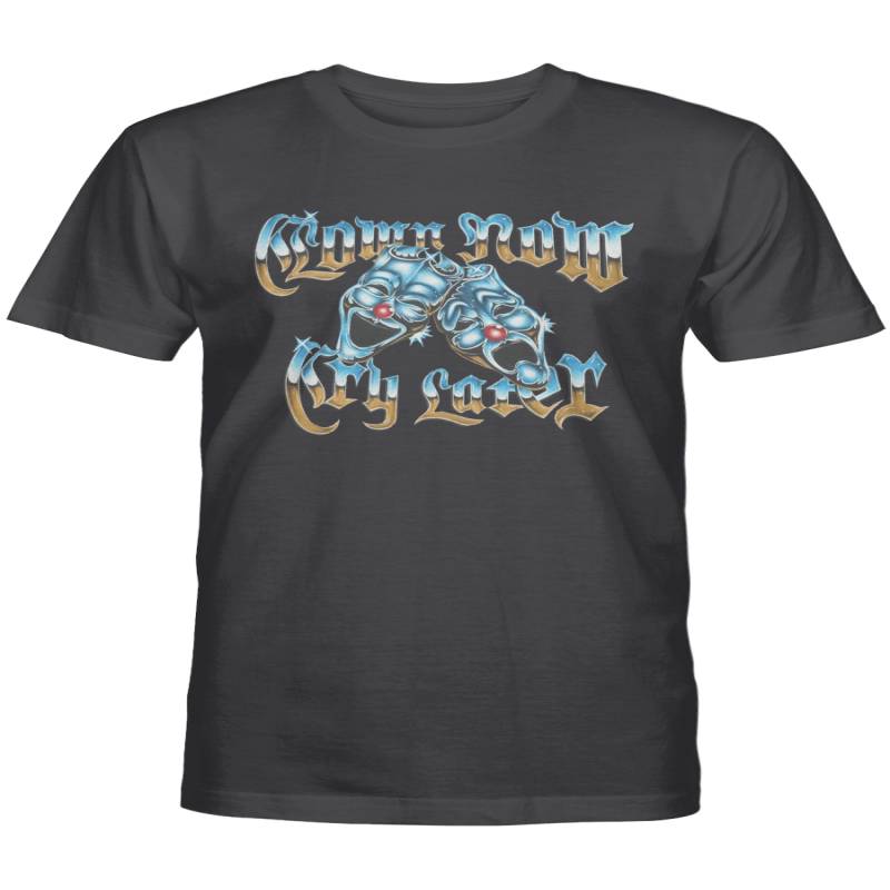 Foos Gone Wild Merch Clown Now Cry Later Shirt