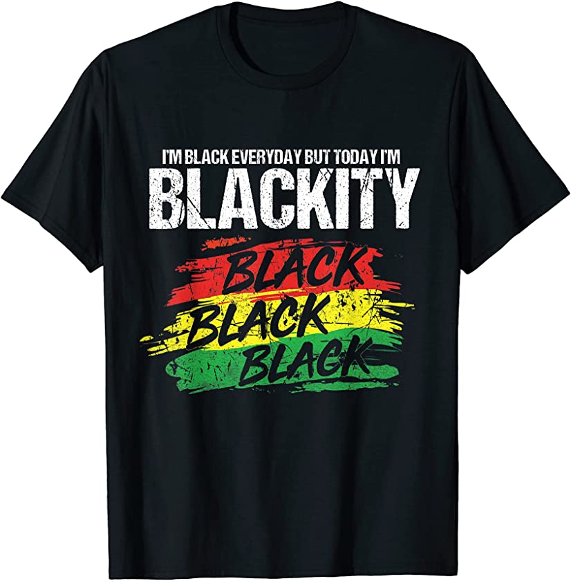 Juneteenth, I’m Blackity Black African American Black Power T-Shirt