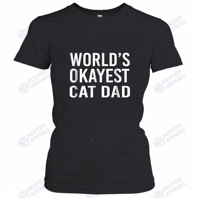 World’s Okayest Cat Dad Funny Best Kitten Gift Women’s T-Shirt