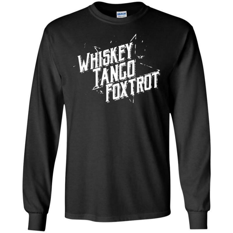 Wtf Ii – Whiskey Tango Foxtrot 2 Ls Shirt/hoodie/sweatshirt