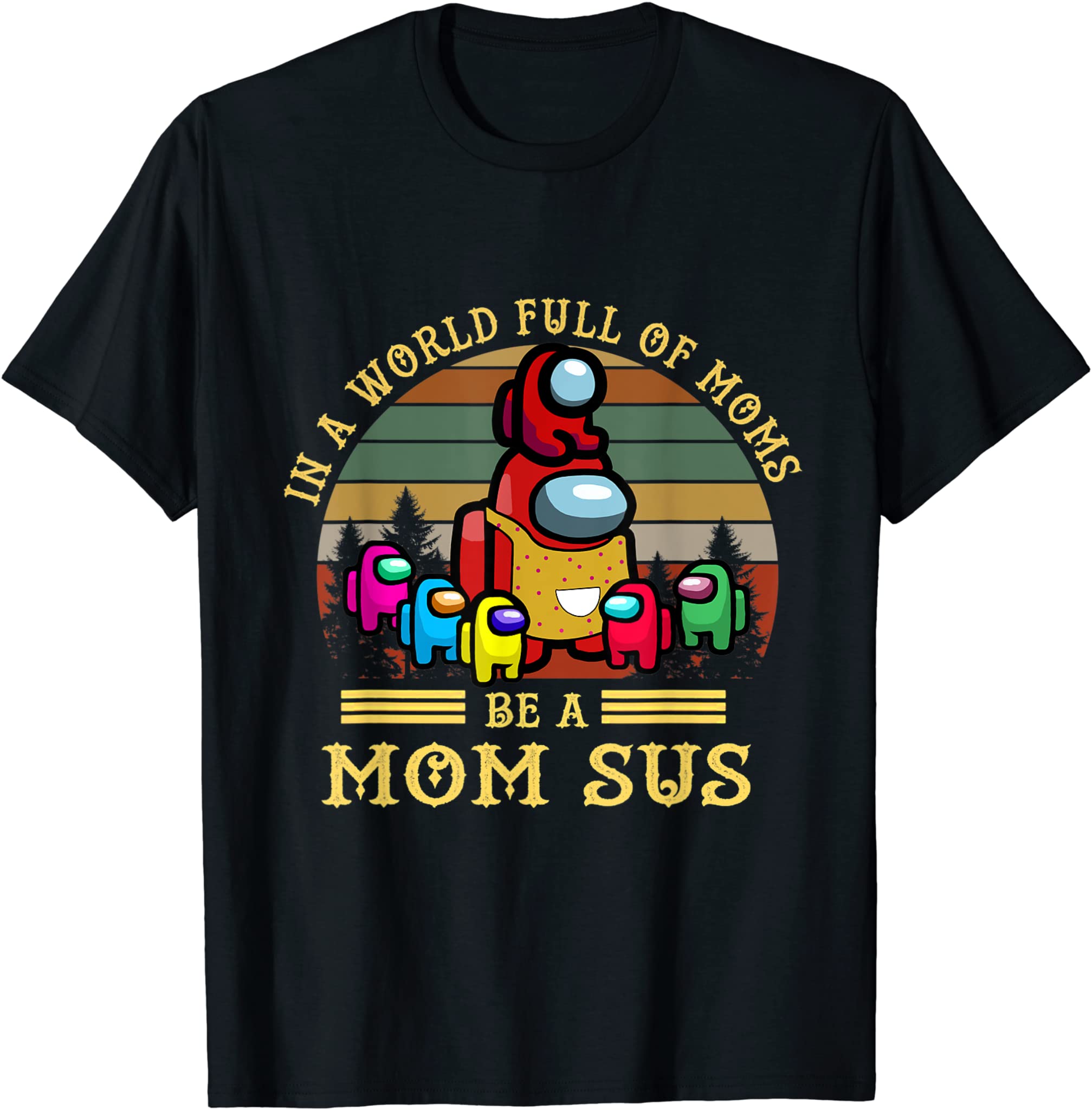 Vintage A.m.o.n.g Us funny Mother’s Day T shirt