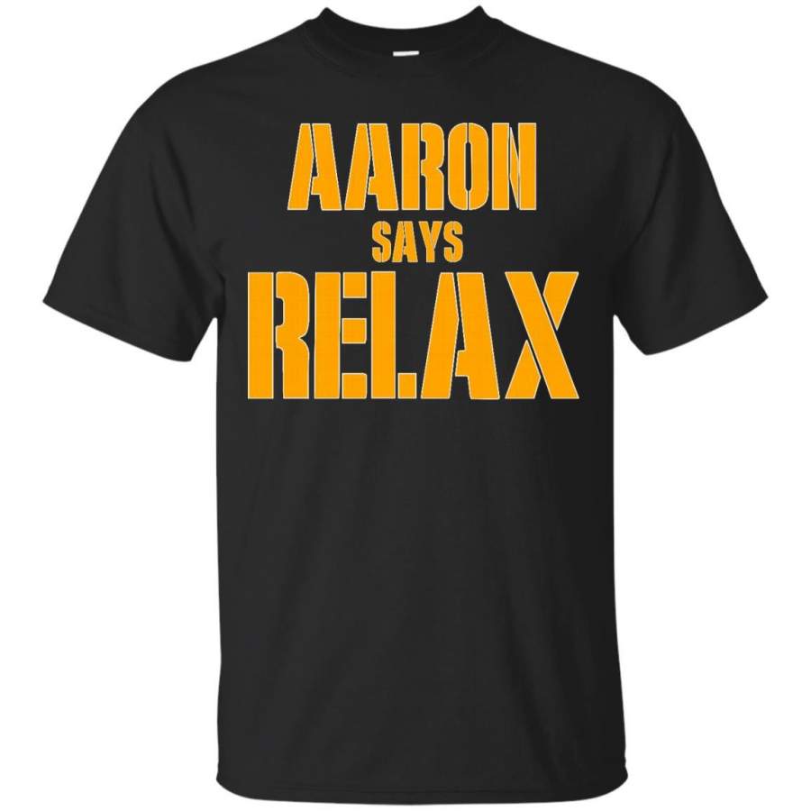 SPORTS – Aaron Says Relax T Shirt & Hoodie
