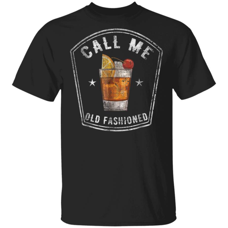 Vintage Call Me Old Fashioned Whiskey Funny T Shirt