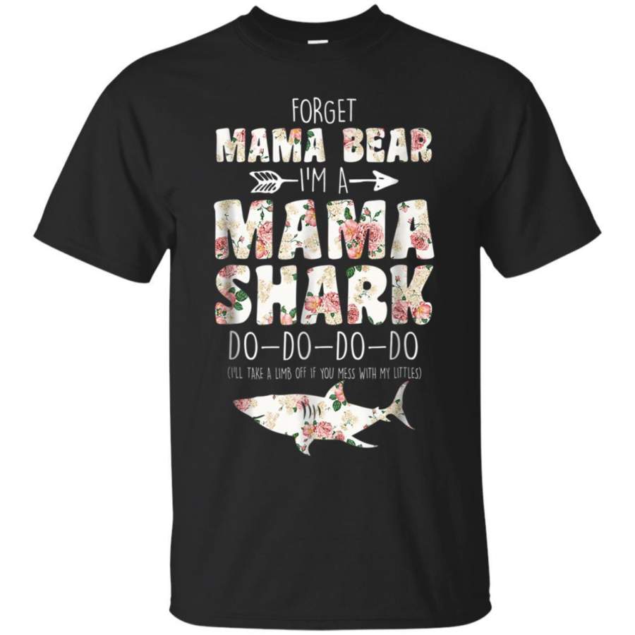 AGR Forget Mama Bear Im A Mama Shark T Shirt Women Jaq T-shirt