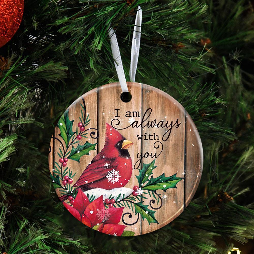 Cardinal I Am Always With You Ornament Gift For Friend Gift For Family Gift For Christmas Memorial Gift Porcelain Ceramic Home Decorations Ornament Pendant