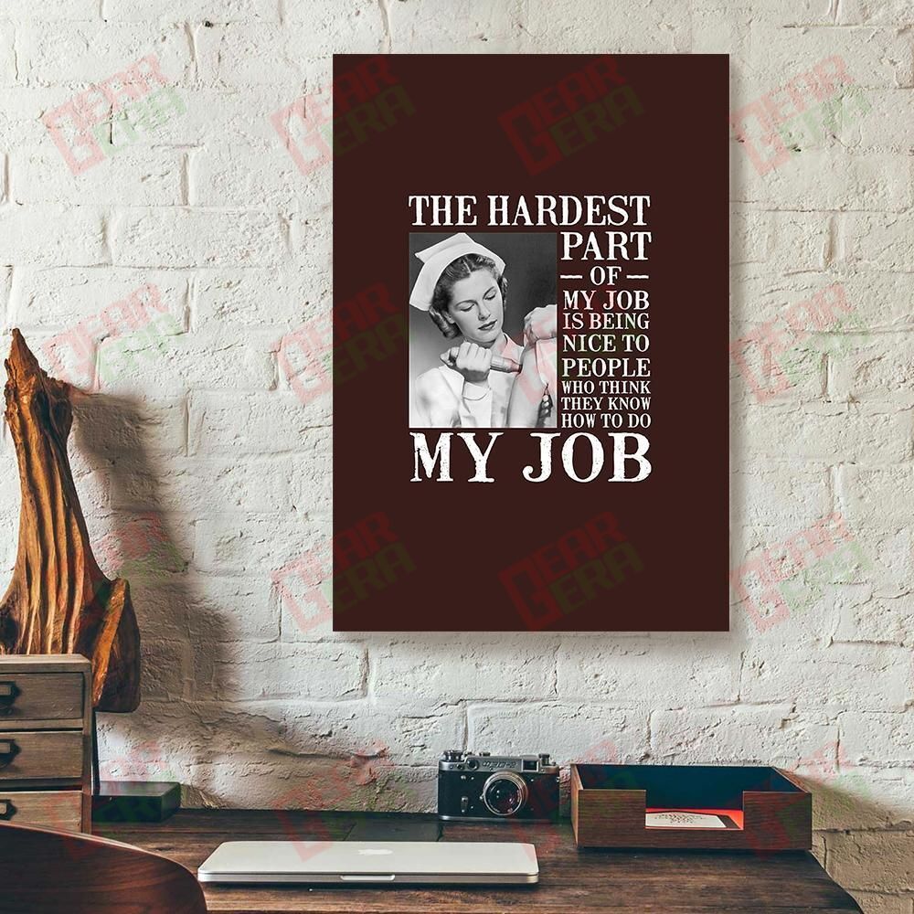 Canvas Painting The Hardest Part Of My Job Nurse Vertical Canvas Wall Art Elegant Canvas Home Decoration