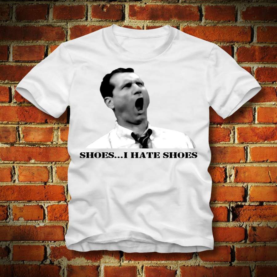 Boardrippaz Al Bundy I Hate Shoes T-Shirt