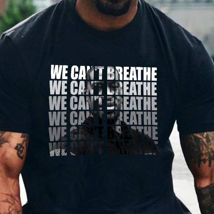 We can’t breathe no justice no peace for georgle floyd black lives matter t-shirt