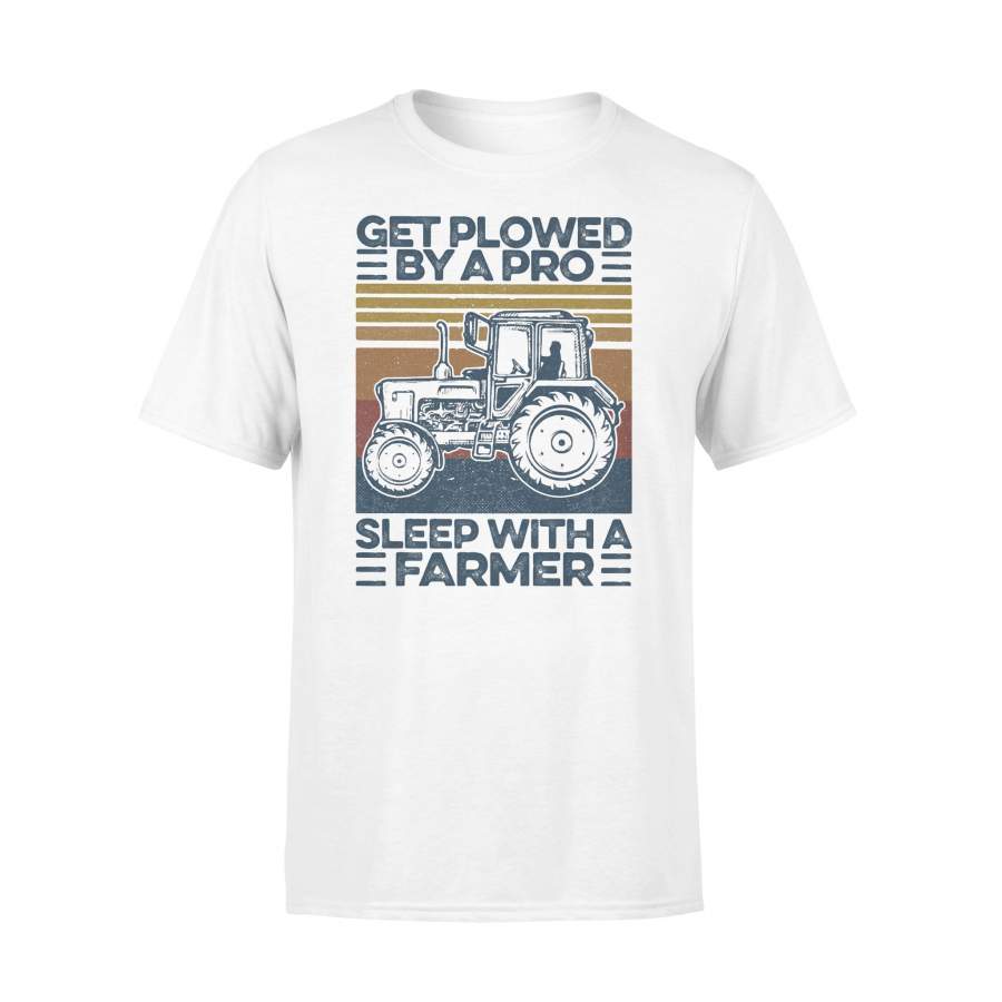 Get Plowed By A Pro Sleep With A Farmer Vintage Retro T-shirt