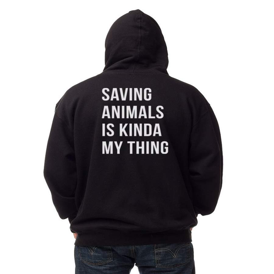 Men’s | Saving Animals Is Kinda My Thing | Zip Hoodie