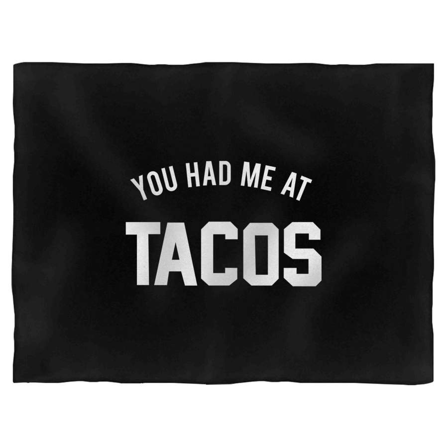 You Had Me At TACOS Blanket