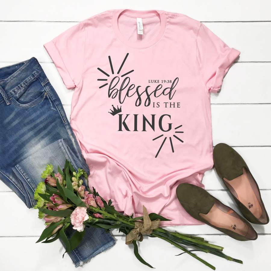 Blessed Is The King Shirt