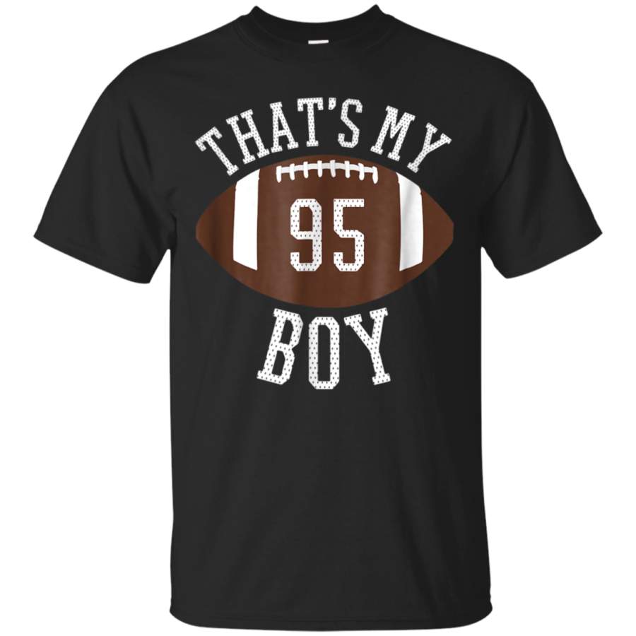 AGR 95 Thats My Boy Baseball Number Shirt-Baseball Mom  Dad Tee