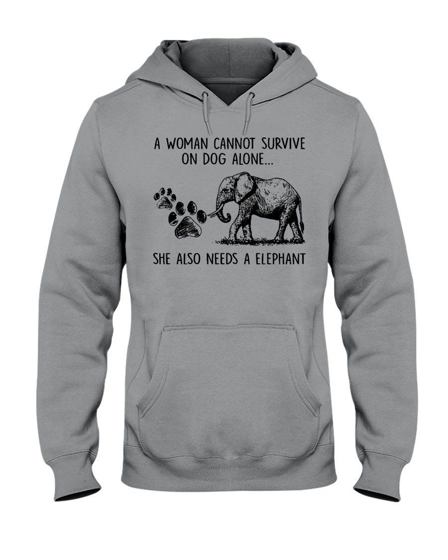 A Woman Cannot Survive On Dog Alone She Also Needs A Elephant Hoodie