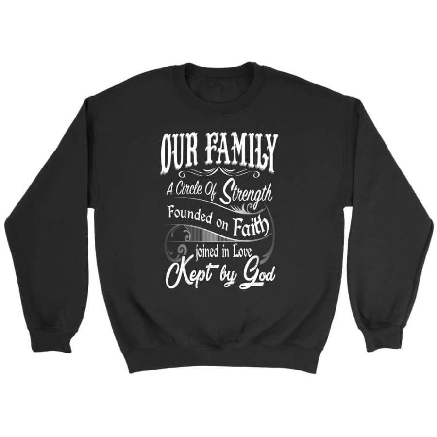 Our family kept by God christian sweatshirt