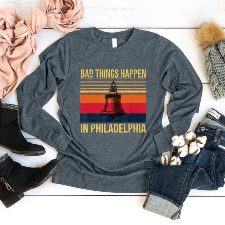 Bad Things Happen In Philadelphia Vintage T Shirt