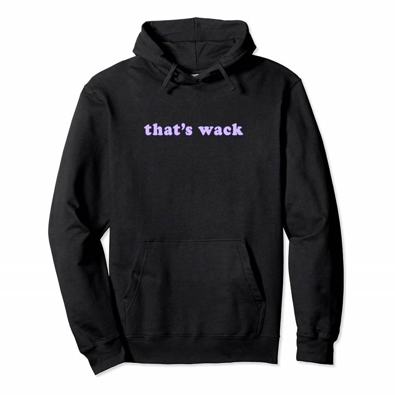 That’s Wack Meme Aesthetic Pastel Goth Soft Grunge Gen Z Pullover Hoodie, T Shirt, Sweatshirt