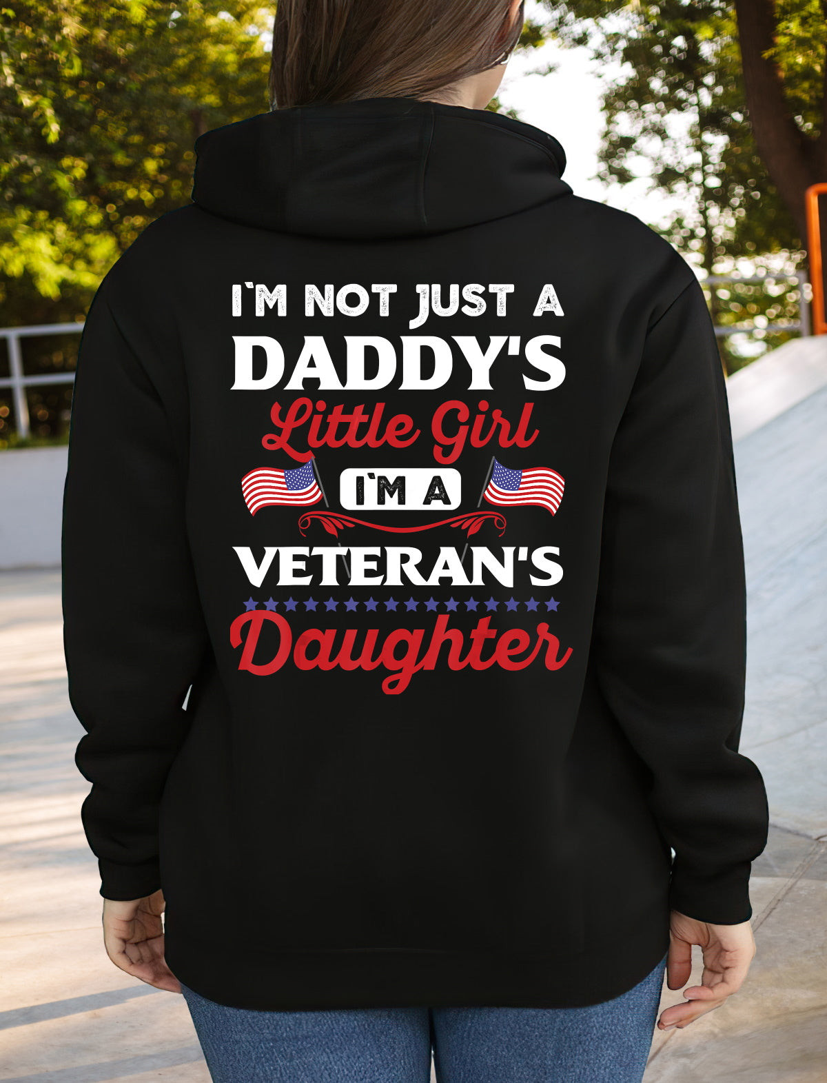 I’M Not Just Daddy’S Girl I’M A Veteran’S Daughter Veteran Veteran Hoodie, Veteran Sweatshirts