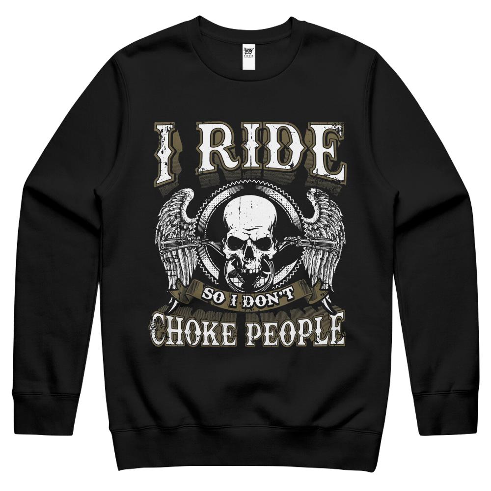 Biker Skull I Ride So I Don’T Choke People Motorcycle Crewneck Sweatshirt