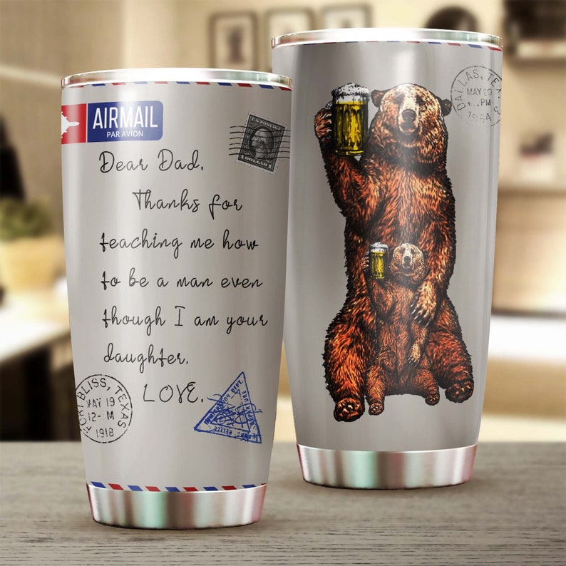 Funny Letter For Dad Bear Thank For Teaching Me To Be A Man Tumbler-Birthday Gift Christmas Gift Father’S Day Gift For Dad From Daughter