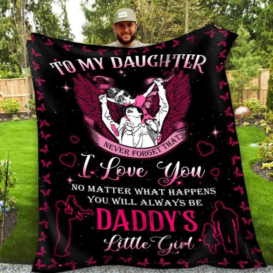 You Will Always Be Daddy’s Little Girl Blanket Gift For Daughter