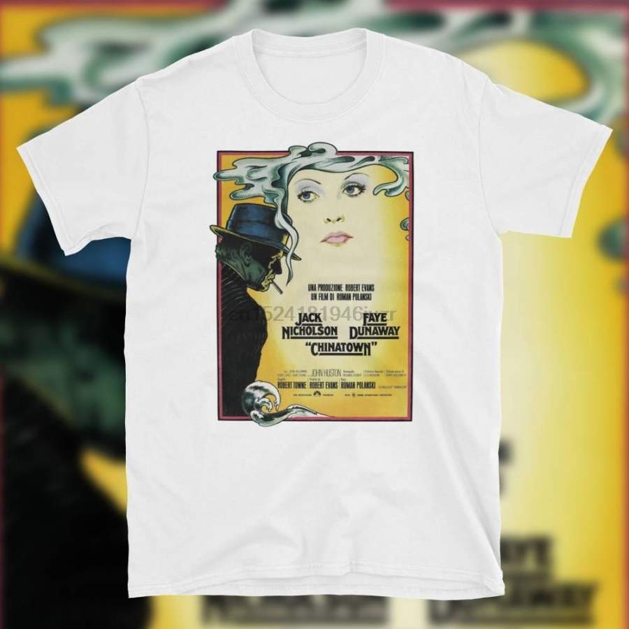 Poster Art Jacks Nicholson Faye Dunaway Roman Polanski Movie Mens Casual Tops Cotton T Shirt