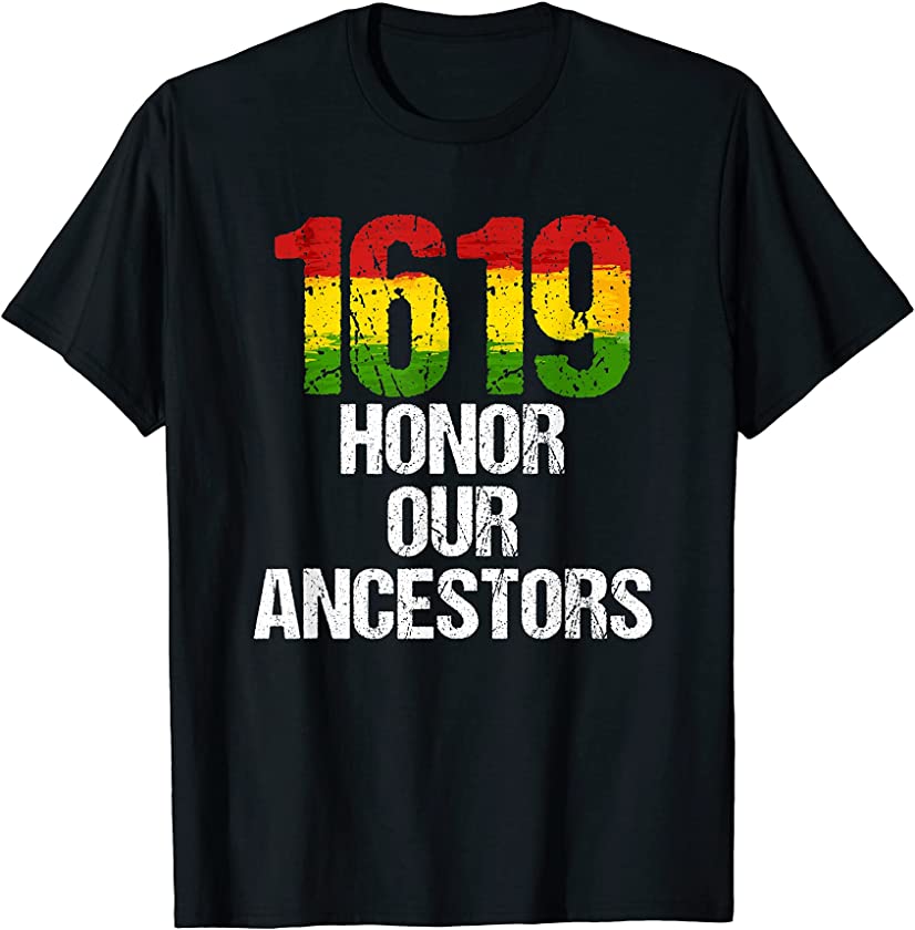 Juneteenth 1619 Honoring Anscetors Black History Month T-Shirt