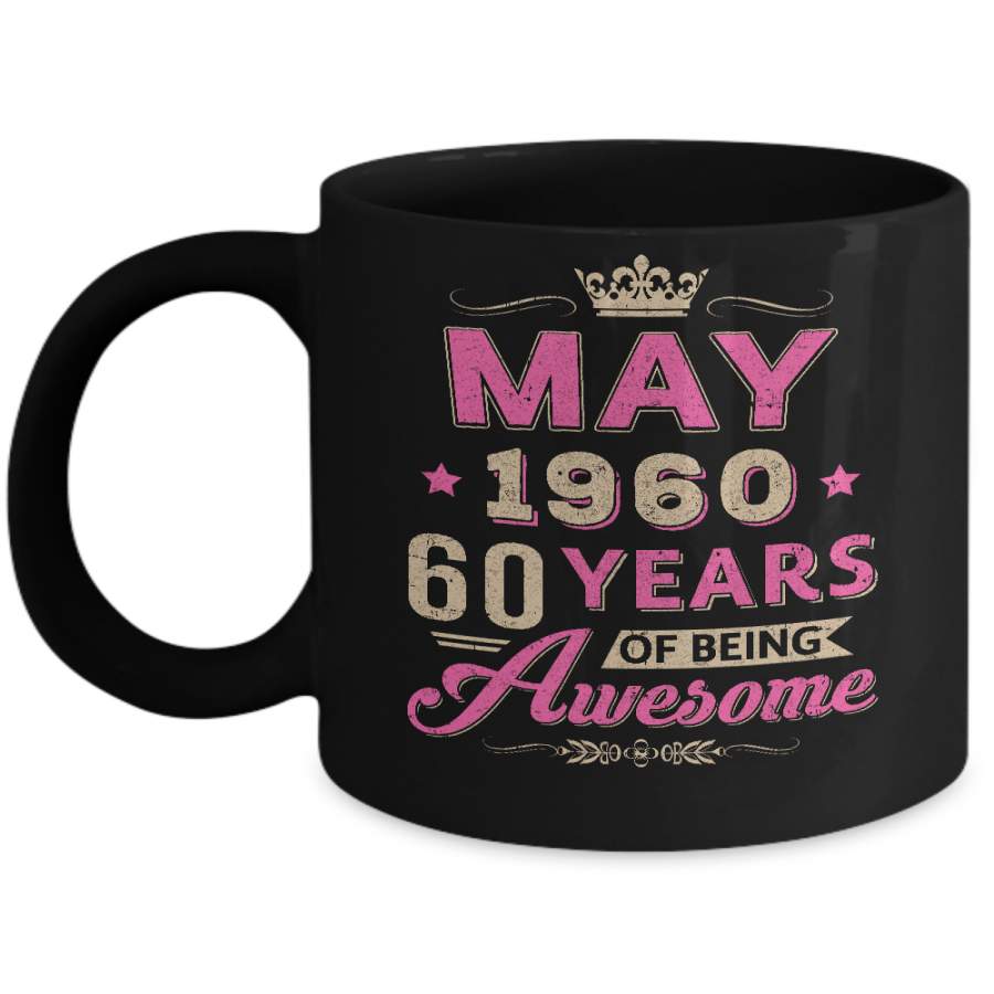 Vintage May 1960 60th Birthday Gift Being Awesome Mug